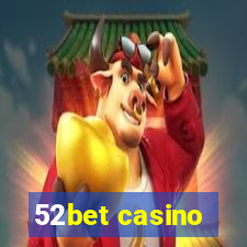 52bet casino